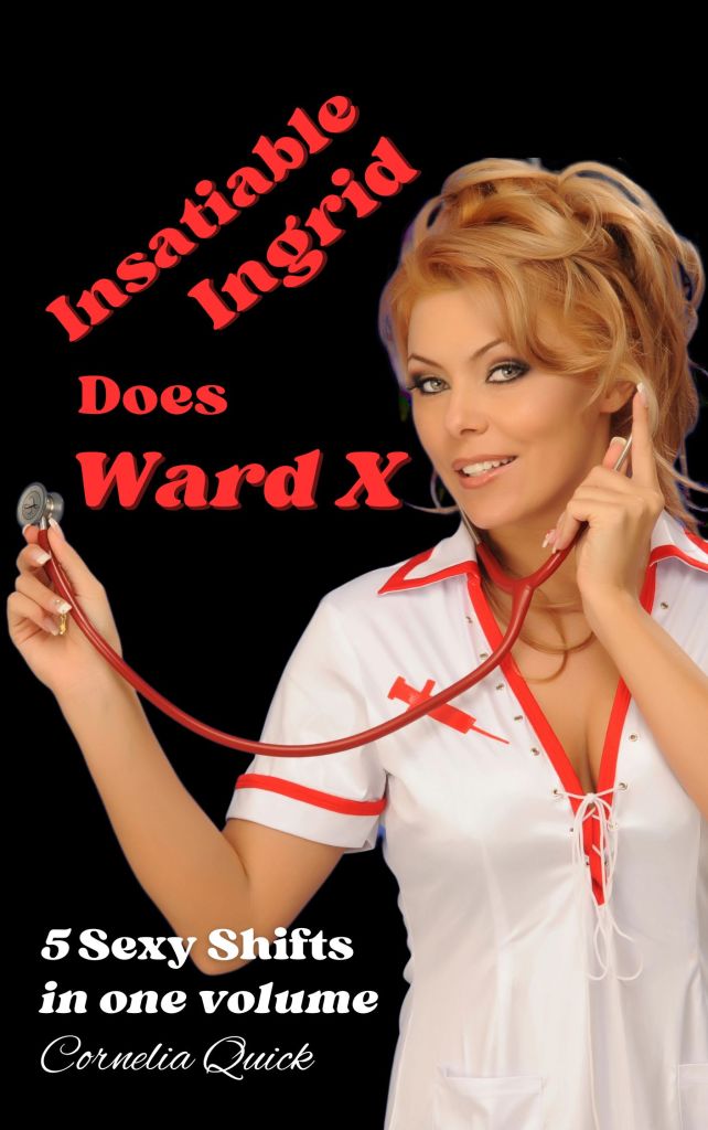 Insatiable Ingrid Does Ward X